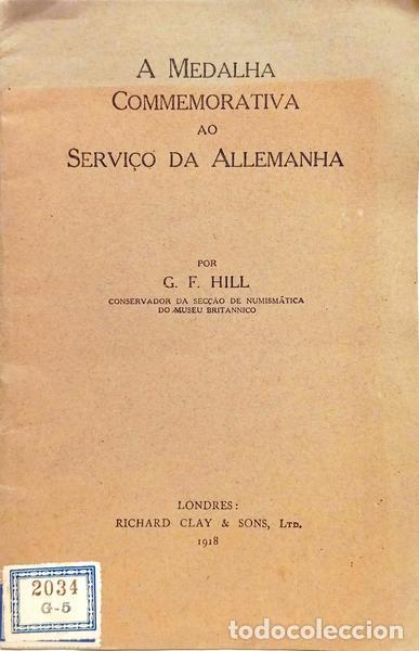 B&uuml;cher: HILL. (G. F.) - A MEDALHA COMMEMORATIVA AO SERVI&Ccedil;O DA ALLEMANHA.