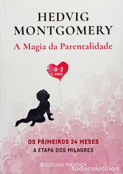 Libros: MONTGOMERY. (Hedvig) - A MAGIA DA PARENTALIDADE. - Foto 1