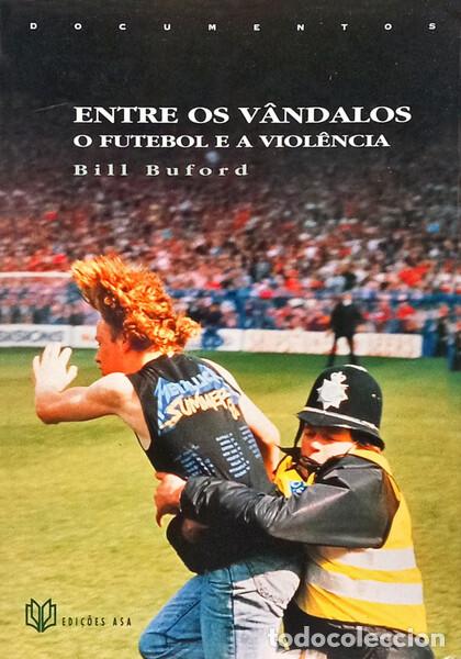 B&uuml;cher: BUFORD. (Bill) - ENTRE OS V&Acirc;NDALOS.