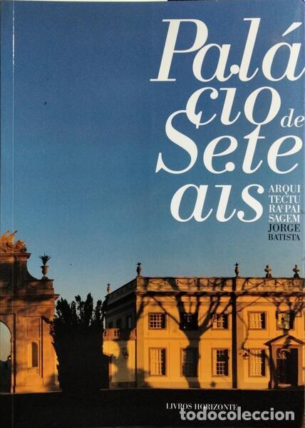 Livros em segunda m&atilde;o: BATISTA. (Jorge) - PAL&Aacute;CIO DE SETEAIS: ARQUITECTURA E PAISAGEM.