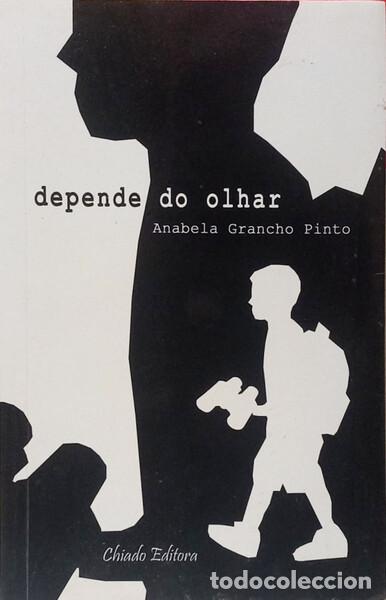 Livros em segunda m&atilde;o: GRANCHO PINTO. (Anabela) - DEPENDE DO OLHAR. [1.&ordf; EDI&Ccedil;&Atilde;O]