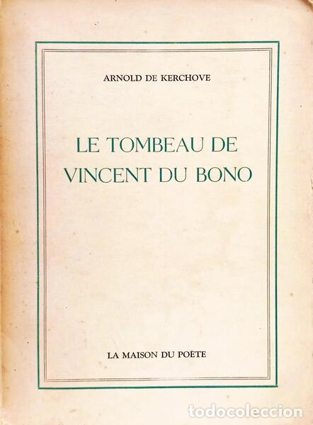 Libros: KERCHOVE. (Arnold de) - LE TOMBEAU DE VICENT DU BONO. - Foto 1