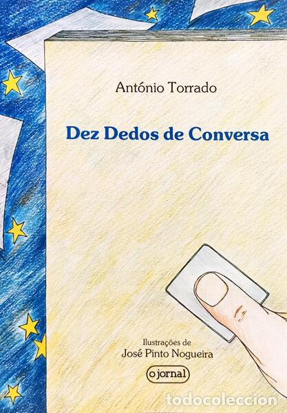 Libri di seconda mano: TORRADO. (Ant&oacute;nio) e Jos&eacute; Pinto Nogueira. - DEZ DEDOS DE CONVERSA.