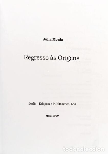 Libros: MONIZ. (J&uacute;lia) - REGRESSO &Agrave;S ORIGENS. - Foto 2