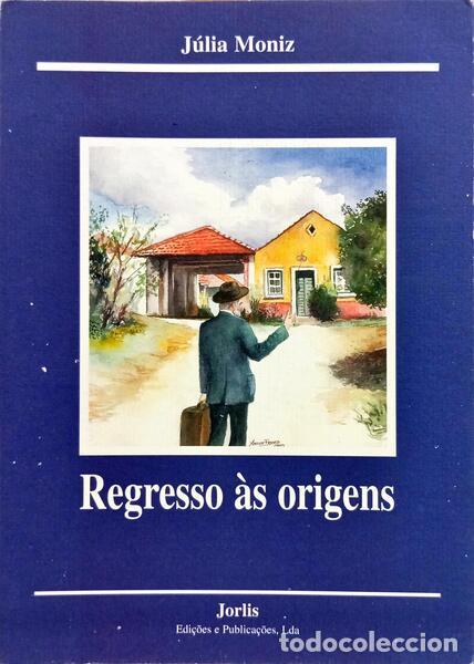 Libri di seconda mano: MONIZ. (J&uacute;lia) - REGRESSO &Agrave;S ORIGENS.