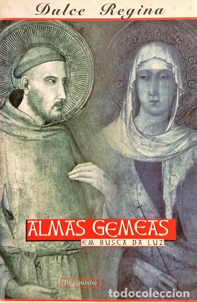 Livros em segunda m&atilde;o: DULCE REGINA. - ALMAS G&Eacute;MEAS EM BUSCA DA LUZ. [1.&ordf; REIMP.]