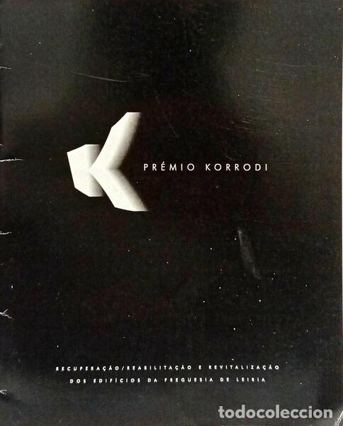 Livros em segunda m&atilde;o: PR&Eacute;MIO KORRODI: RECUPERA&Ccedil;&Atilde;O/REABILITA&Ccedil;&Atilde;O E REVITALIZA&Ccedil;&Atilde;O DOS EDIF&Iacute;CIOS DA FREGUESIA DE LEIRIA.
