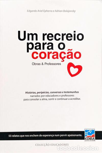 Livros em segunda m&atilde;o: ARIEL EPHERRA. (Edgardo) e Adrian Balajovsky. - UM RECREIO PARA O CORA&Ccedil;&Atilde;O: OBRAS & PROFESSORES.