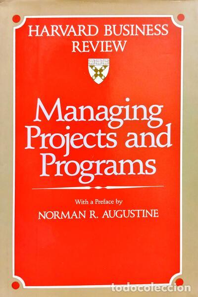 Libros: AUGUSTINE. (Norman R.) - MANAGING PROJECTS AND PROGRAMS.
