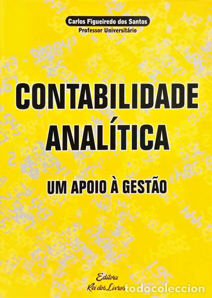Libros: FIGUEIREDO DOS SANTOS. (Carlos) - CONTABILIDADE ANAL&Iacute;TICA: UM APOIO &Agrave; GEST&Atilde;O.