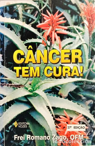 Libros: ZAGO. (Romano) - C&Acirc;NCER TEM CURA! [27.&ordf; EDI&Ccedil;&Atilde;O]
