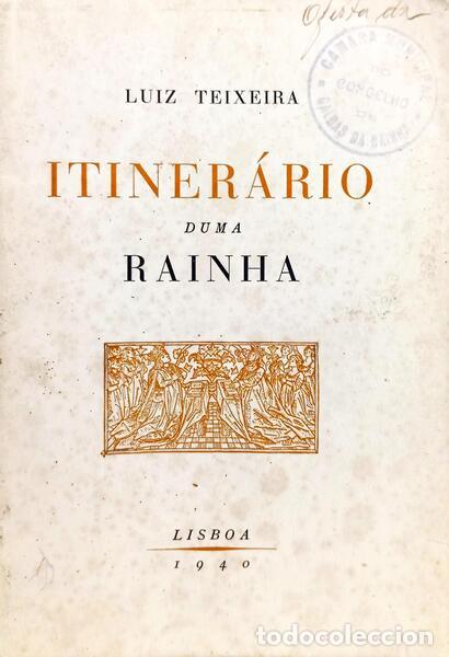 Libros: TEIXEIRA. (Lu&iacute;s) - ITINER&Aacute;RIO DUMA RAINHA.