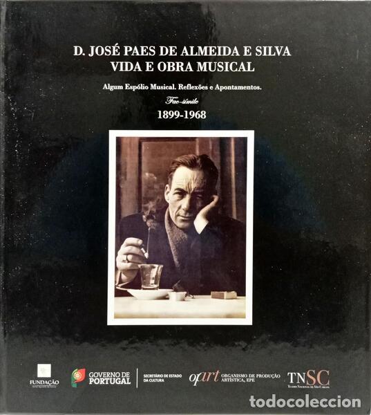 Libros: AMARO. (Ad&eacute;lio) - D. JOS&Eacute; PAES DE ALMEIDA E SILVA VIDA E OBRA MUSICAL.
