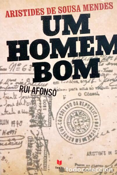 Libri di seconda mano: AFONSO. (Rui) - UM HOMEM BOM, ARISTIDES DE SOUSA MENDES. [2.&ordf; EDI&Ccedil;&Atilde;O]