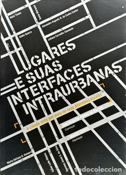 Libri di seconda mano: RIBEIRO DA SILVEIRA. (Jos&eacute; Augusto) e Marcio Cotrim. - LUGARES E SUAS INTERFACES INTRAURBANAS.