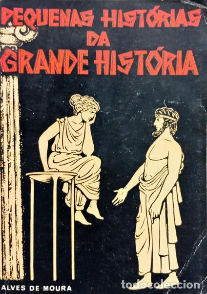 Libri di seconda mano: ALVES DE MOURA. - PEQUENAS HIST&Oacute;RIAS DA GRANDE HIST&Oacute;RIA. [3 VOLS./2.&ordf; EDI&Ccedil;&Atilde;O]