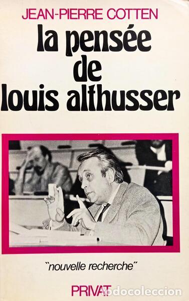 Libri di seconda mano: COTTEN. (Jean-Pierre) - LA PENS&Eacute;E DE LOUIS ALTHUSSER.