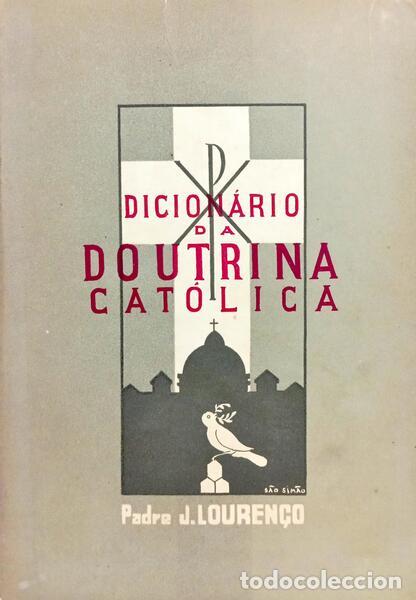 Livros em segunda m&atilde;o: LOUREN&Ccedil;O. (Jos&eacute;) - DICION&Aacute;RIO DA DOUTRINA CAT&Oacute;LICA.
