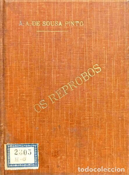 Libros: SOUSA PINTO. (Adriano Antero de) - OS REPROBOS. - Foto 2
