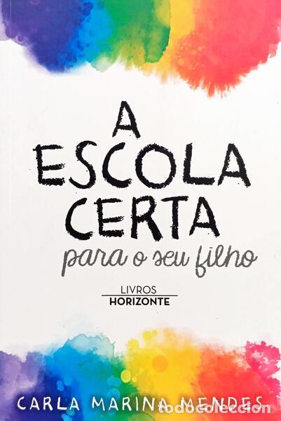 B&uuml;cher: MENDES. (Carla Marina) - A ESCOLA CERTA PARA O SEU FILHO. [1.&ordf; EDI&Ccedil;&Atilde;O]