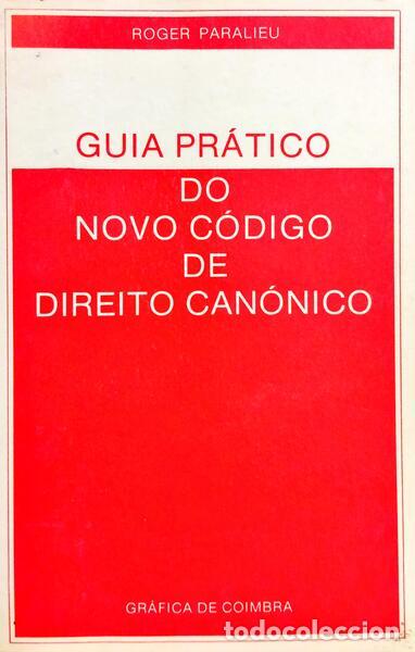 B&uuml;cher: PARALIEU. (Roger) - GUIA PR&Aacute;TICO DO NOVO C&Oacute;DIGO DE DIREITO CAN&Oacute;NICO.