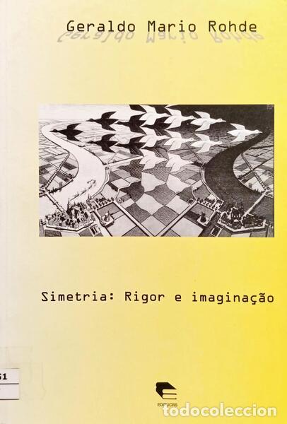 Libros: ROHDE. (Geraldo Mario) - SIMETRIA: REGOR E IMAGINA&Ccedil;&Atilde;O.