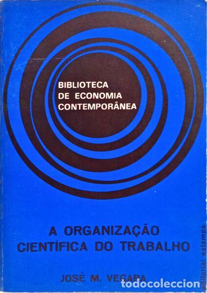 Libros: VEGARA. (Jos&eacute; Mar&iacute;a) - A ORGANIZA&Ccedil;&Atilde;O CIENT&Iacute;FICA DO TRABALHO.