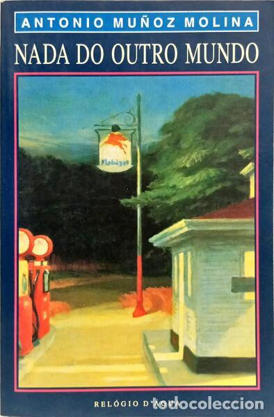 Libros: MU&Ntilde;OZ MOLINA. (Antonio) - NADA DO OUTRO MUNDO. - Foto 1