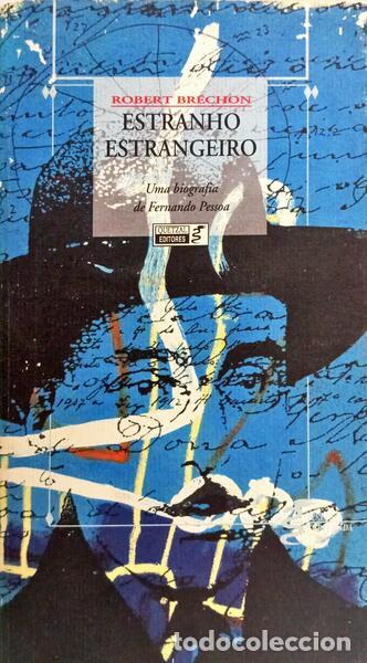 Libros: BR&Eacute;CHON. (Robert) - ESTRANHO ESTRANGEIRO: UMA BIOGRAFIA DE FERNANDO PESSOA.