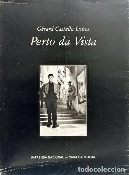 Libros: CASTELLO-LOPES. (G&eacute;rard) - PERTO DA VISTA.