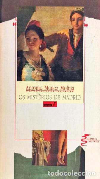 Libros: MU&Ntilde;OZ MOLINA. (Antonio) - OS MIST&Eacute;RIOS DE MADRID. - Foto 1