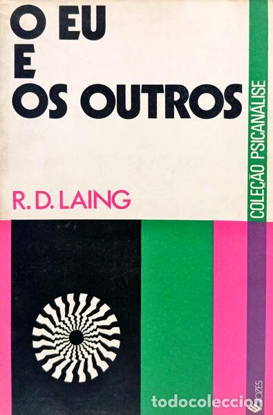 Livros em segunda m&atilde;o: LAING. (Ronald David) - O EU E OS OUTROS: O RELACIONAMENTO INTERPESSOAL.