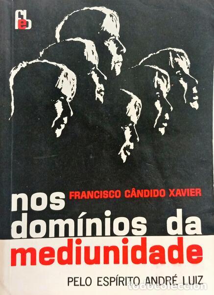 Libros: C&Acirc;NDIDO XAVIER. (Francisco) e Andr&eacute; Luiz. - NOS DOM&Iacute;NIOS DA MEDIUNIDADE.