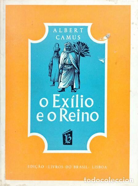 Libros: CAMUS. (Albert) - O EX&Iacute;LIO E O REINO. [ENC.] - Foto 1