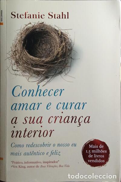 Libros: STAHL. (Stefanie) - CONHECER, AMAR E CURAR A SUA CRIAN&Ccedil;A INTERIOR