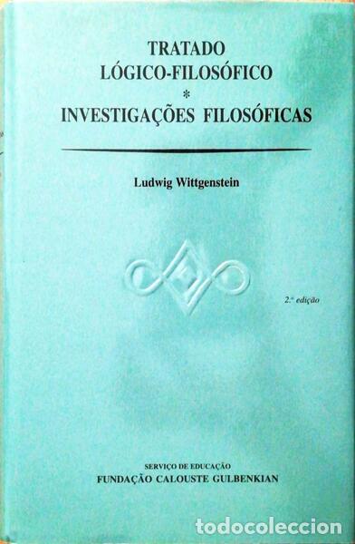 B&uuml;cher: WITTGENSTEIN. (Ludwig) - TRATADO L&Oacute;GICO-FILOS&Oacute;FICO. INVESTIGA&Ccedil;&Otilde;ES FILOS&Oacute;FICAS.