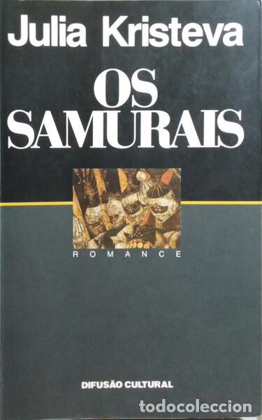 Livros em segunda m&atilde;o: KRISTEVA. (Julia) - OS SAMURAIS.