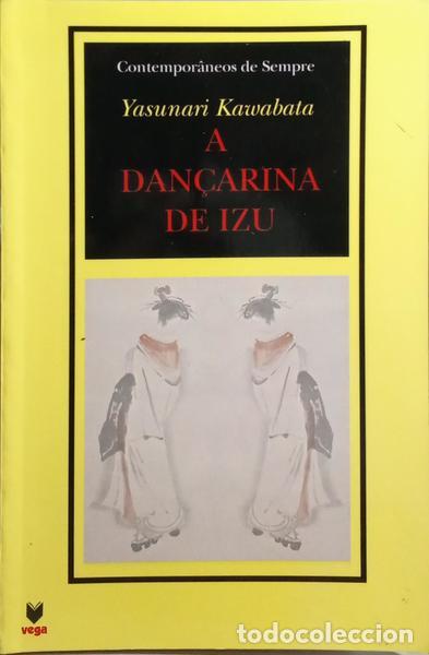 Libros: KAWABATA. (Yasunari) - A DAN&Ccedil;ARINA DE IZU.