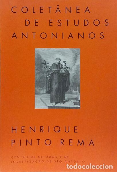 Libros: PINTO REMA. (Henrique) et al. - COLET&Acirc;NEA DE ESTUDOS ANTONIANOS. [DEDICAT&Oacute;RIA DO AUTOR]