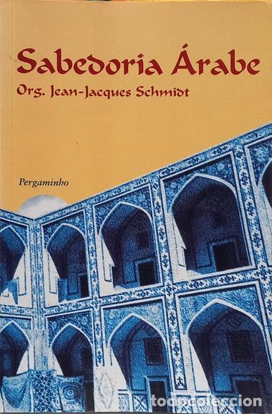 Libros: SCHMIDT. (Jean-Jacques) - SABEDORIA &Aacute;RABE. - Foto 1