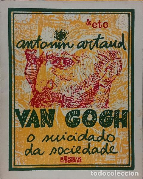 Livros em segunda m&atilde;o: ARTAUDE. (Antonin) - VAN GOGH O SUICIDADO DA SOCIEDADE.