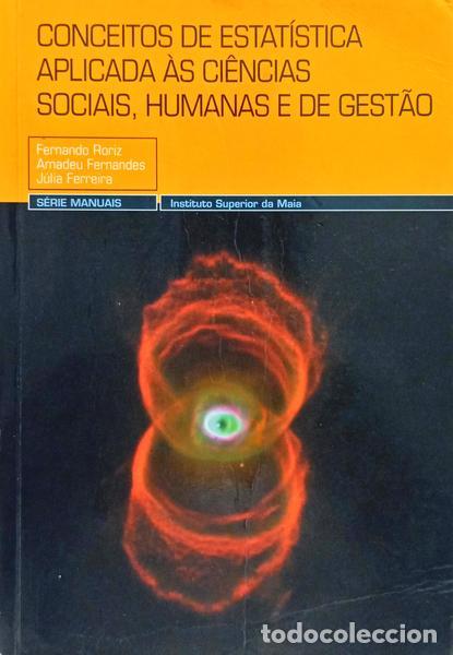 Livros em segunda m&atilde;o: RORIZ. (Fernando), Amadeu Fernandes e J&uacute;lia Ferreira. - CONCEITOS DE ESTAT&Iacute;STICA APLICADA &Agrave;S CI&Ecirc;NCIA