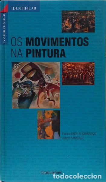 Livros em segunda m&atilde;o: CARRASSAT. (Patricia Fride R.) e Isabelle Marcad&eacute;. - COMPREENDER E IDENTIFICAR OS MOVIMENTOS NA PINT