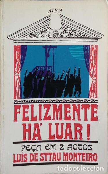 Livros em segunda m&atilde;o: STTAU MONTEIRO. (Lu&iacute;s de) - FELIZMENTE H&Aacute; LUAR. [9.&ordf; EDI&Ccedil;&Atilde;O]