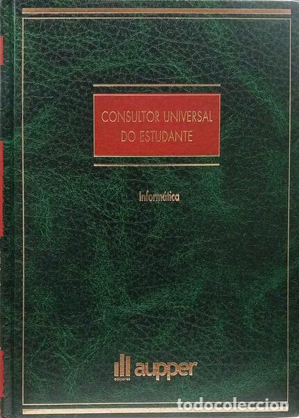 Livros em segunda m&atilde;o: ARISTIZ&Aacute;BAL. (Miguel) e outros. - CONSULTOR UNIVERSAL DO ESTUDANTE: INFORM&Aacute;TICA.