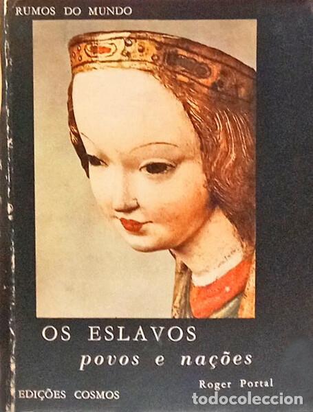 Livros em segunda m&atilde;o: PORTAL. (Roger) - OS ESLAVOS, POVOS E NA&Ccedil;&Otilde;ES. [COM SOBRECAPA]