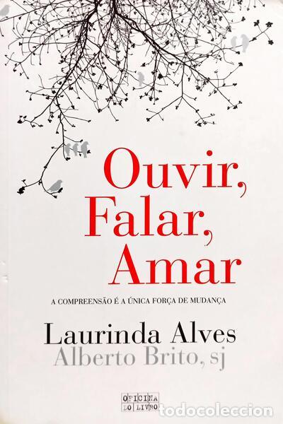 Livros em segunda m&atilde;o: ALVES. (Laurinda) e Alberto Brito. - OUVIR, FALAR, AMAR. [2.&ordf; EDI&Ccedil;&Atilde;O]