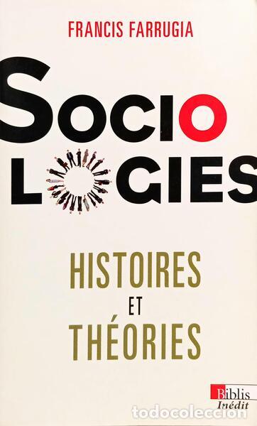 Libros: FARRUGIA. (Francis) - SOCIOLOGIES, HISTOIRES ET TH&Eacute;ORIES.