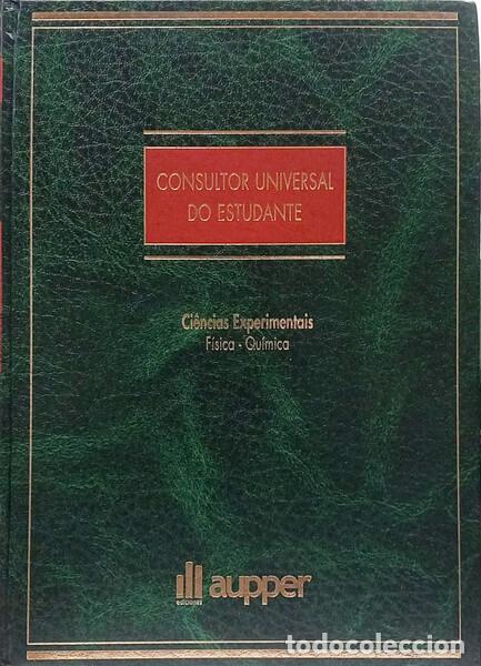 Libros: ARISTIZ&Aacute;BAL. (Miguel) e outros. - CONSULTOR UNIVERSAL DO ESTUDANTE: CI&Ecirc;NCIAS EXPERIMENTAIS, F&Iacute;SIC-QU