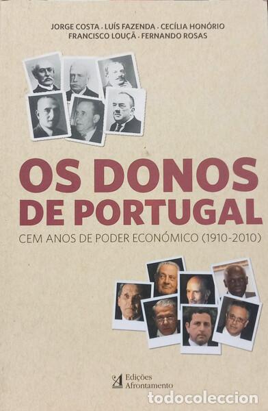 Libros: COSTA. (Jorge) e outros. - OS DONOS DE PORTUGAL: CEM ANOS DE PODER ECON&Oacute;MICO (1910-2010). [5.&ordf; EDI&Ccedil;&Atilde;